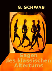 Gustav Schwab - Sagen des klassischen Altertums